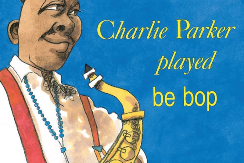 Charlie Parker Played Be Bop book cover